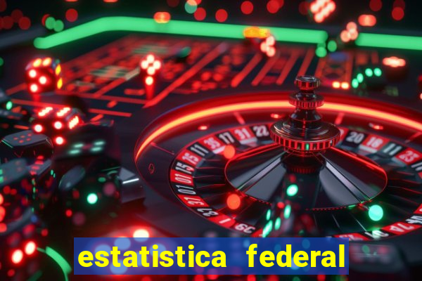 estatistica federal jogo do bicho